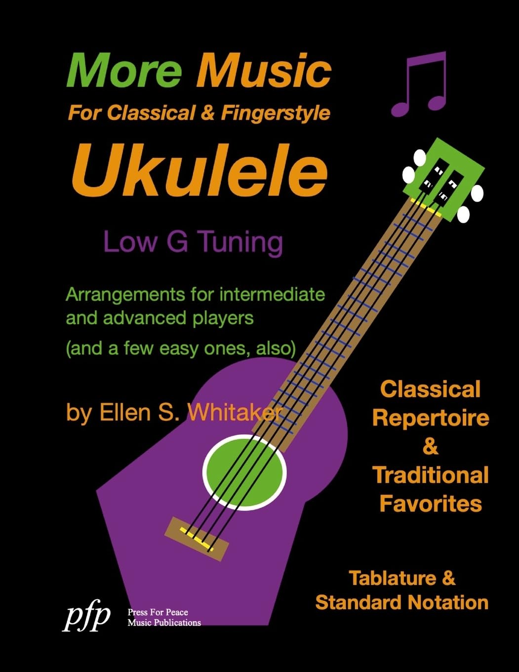 More Music For Classical and Fingerstyle Ukulele: Low G Tuning