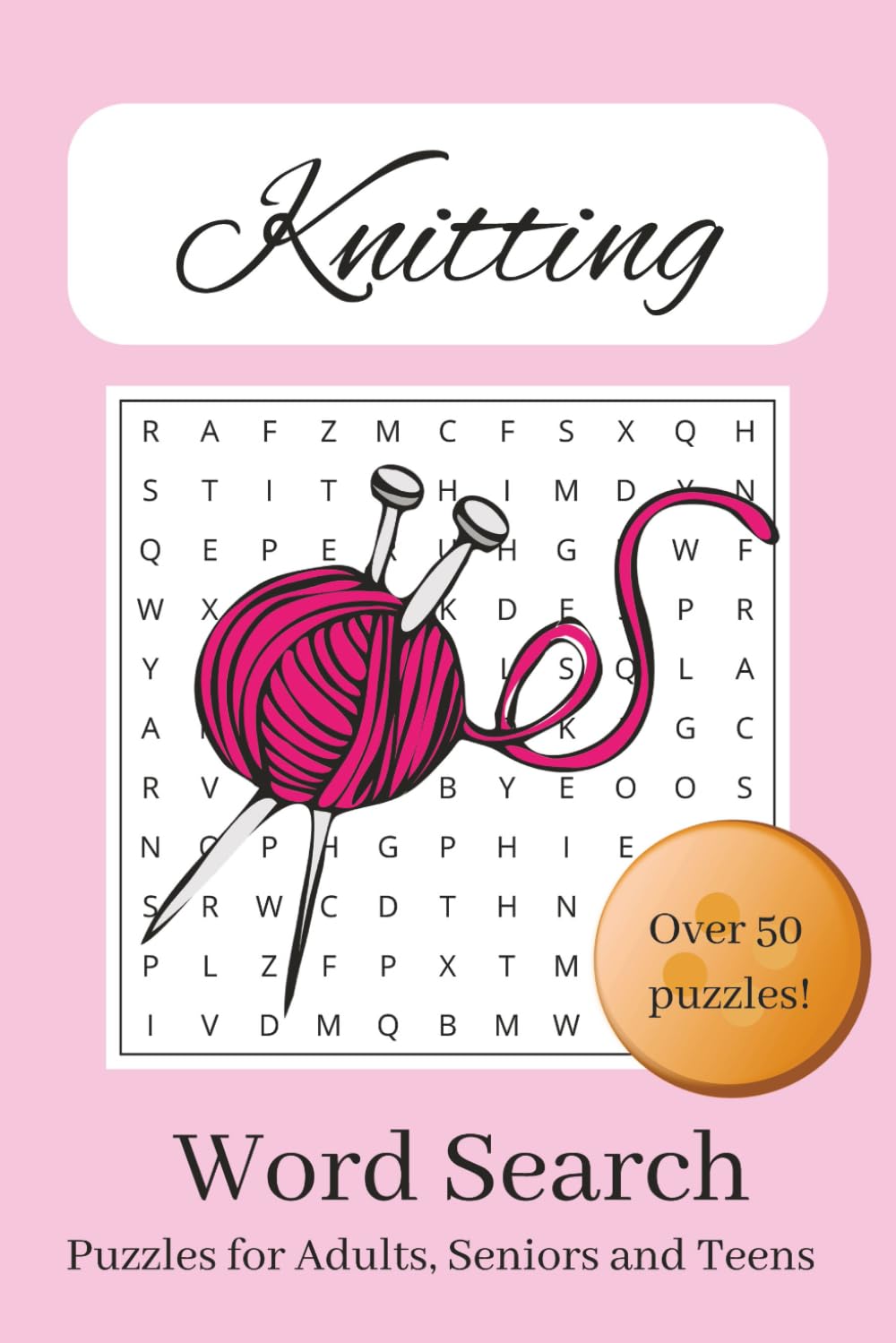 Knitting Word Search Puzzle Book: Easy-to-read Word Searches | Over 50 Engaging Puzzles for Knitters, Crocheters, and Yarn Lovers | Perfect Gift for Adults and Seniors