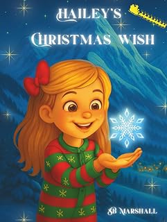 Hailey's Christmas Wish: A Magical Father-Daughter Christmas Story