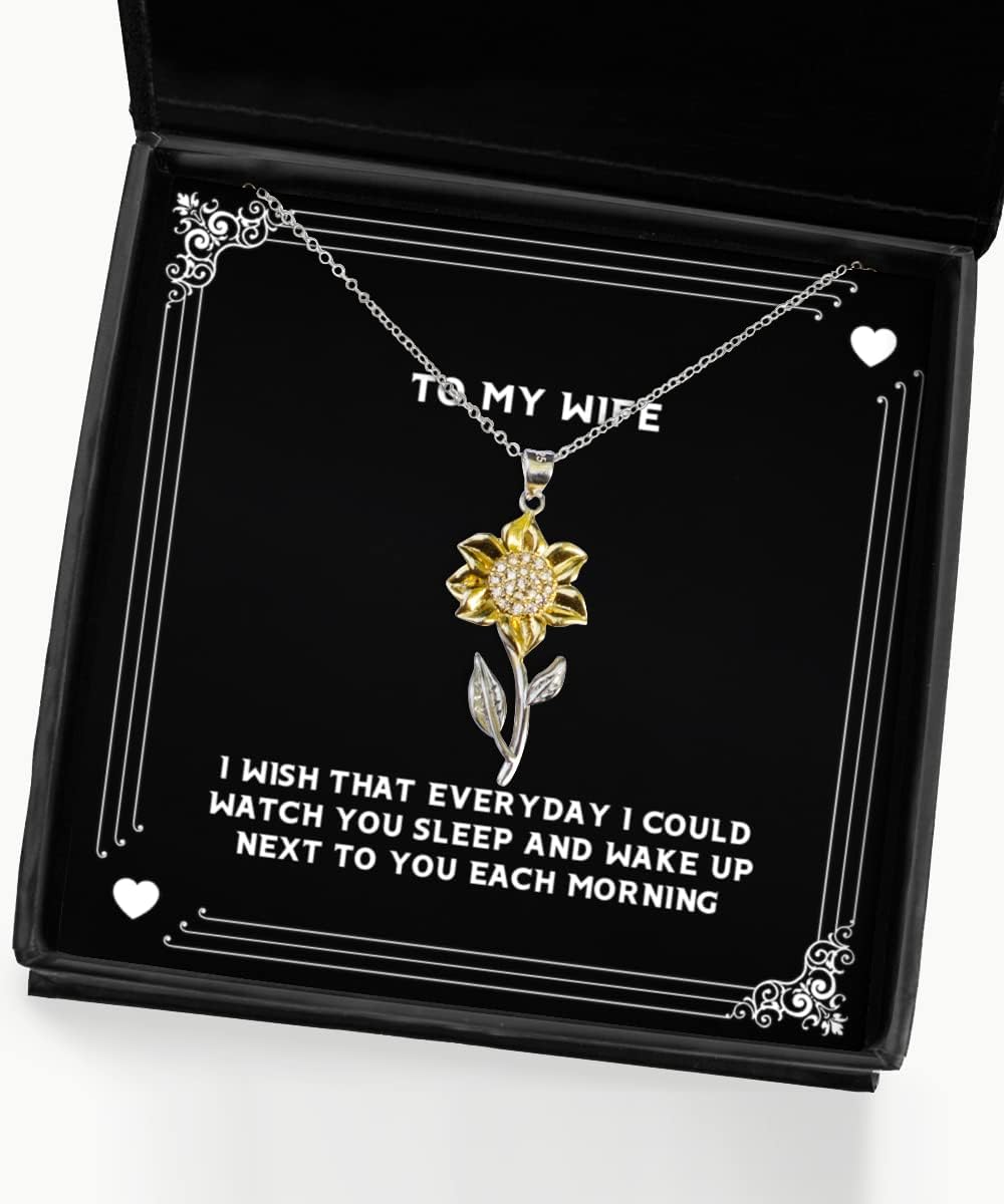 I Wish That Everyday I Could Watch You Sleep and Wake up Next to You Each Wife Sunflower Pendant Necklace, Joke Wife, Jewelry for Wife