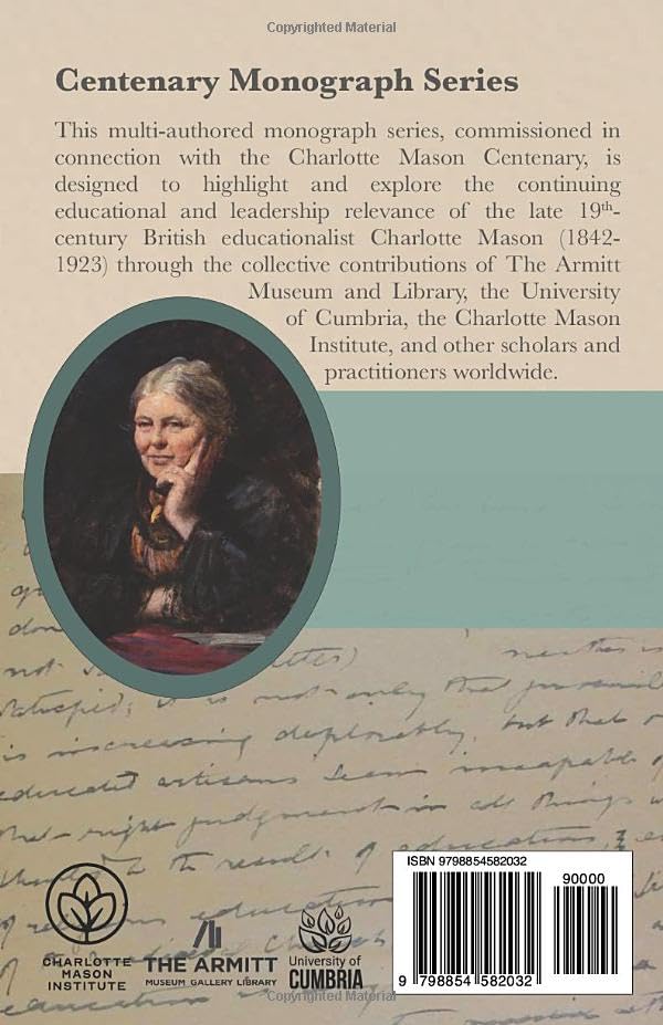 Miniatura 2 de The Powerful and Neglected Voice of Charlotte Mason A Coherent, Holistic Approach to Education for Our Times (Charlotte Mason Centenary Series)