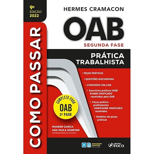 COMO PASSAR NA OAB 2ª FASE - PRATICA TRABALHISTA - 9ª ED - 2022