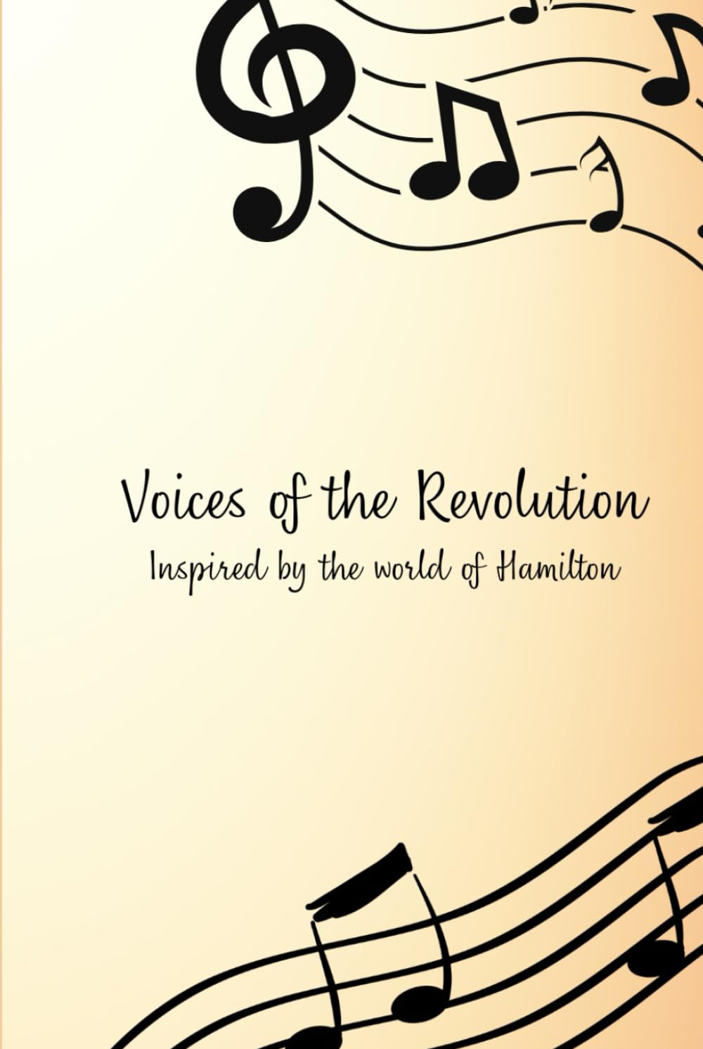 Voices of the Revolution: Inspired by the world of Hamilton