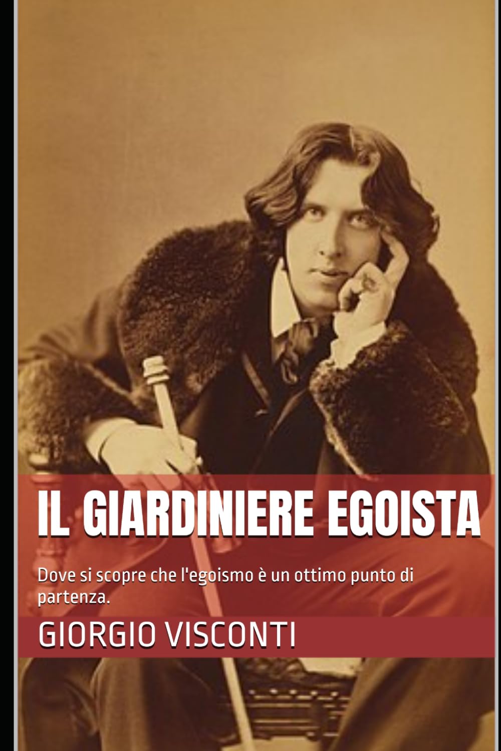 Il giardiniere egoista: Dove si scopre che l'egoismo è un ottimo punto di partenza.