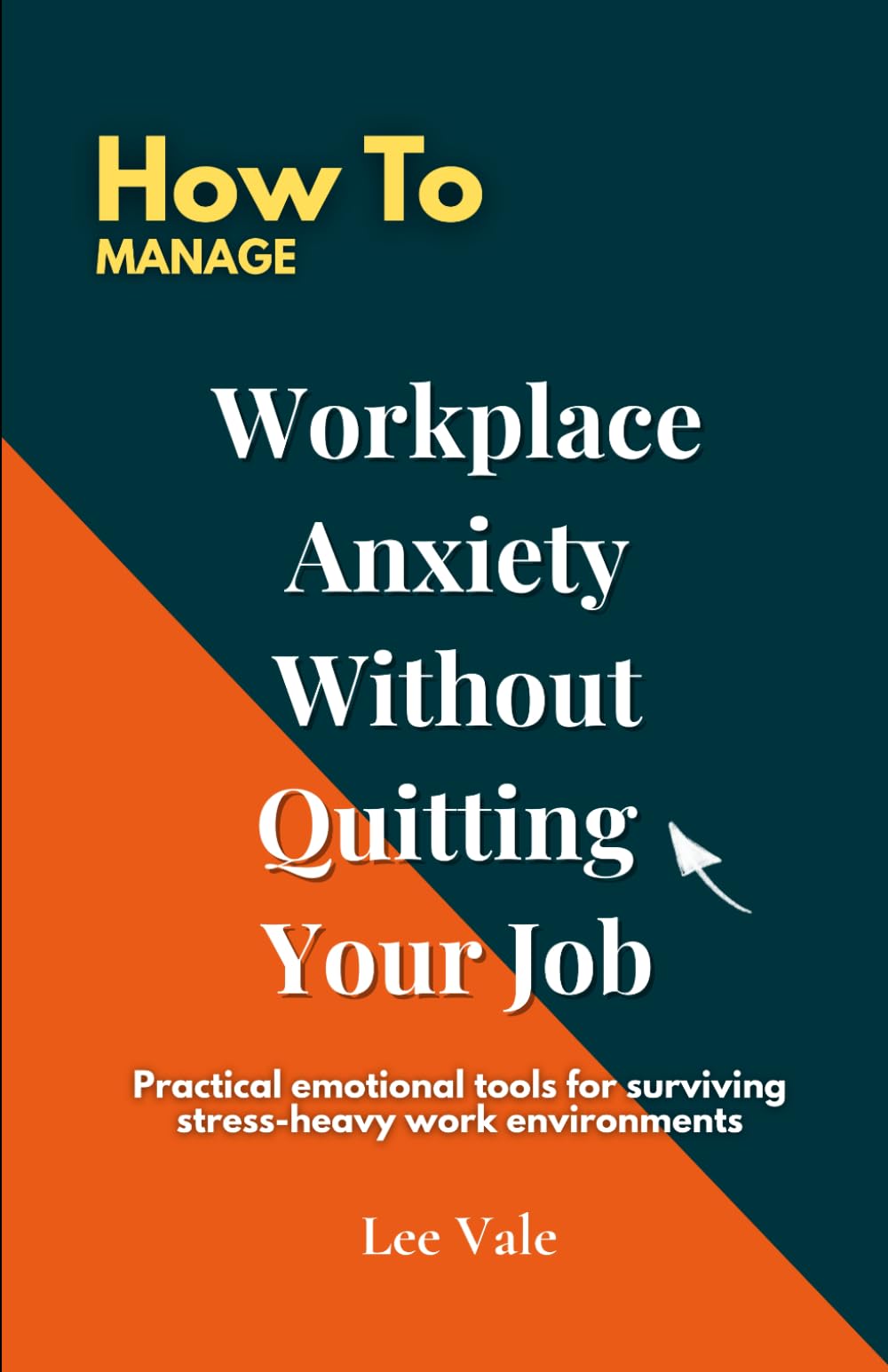 How to Manage Workplace Anxiety Without Quitting Your Job: Practical emotional tools for surviving stress-heavy work environments (The Office Drama)