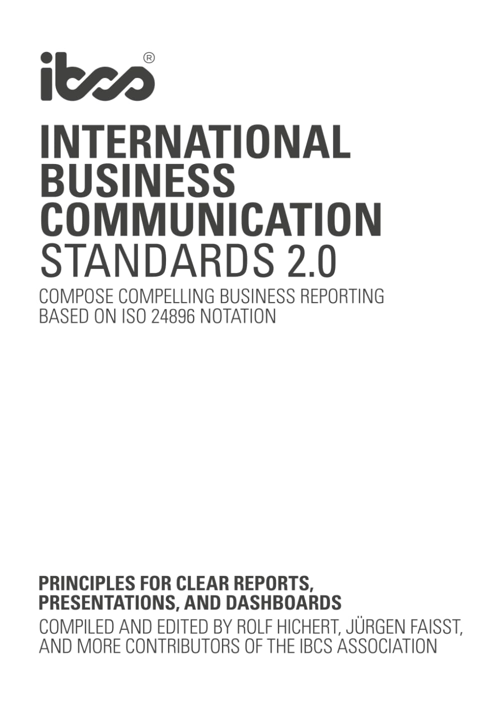 International Business Communication Standards (IBCS Version 2.0): Compose compelling business reporting based on ISO 24896 notation