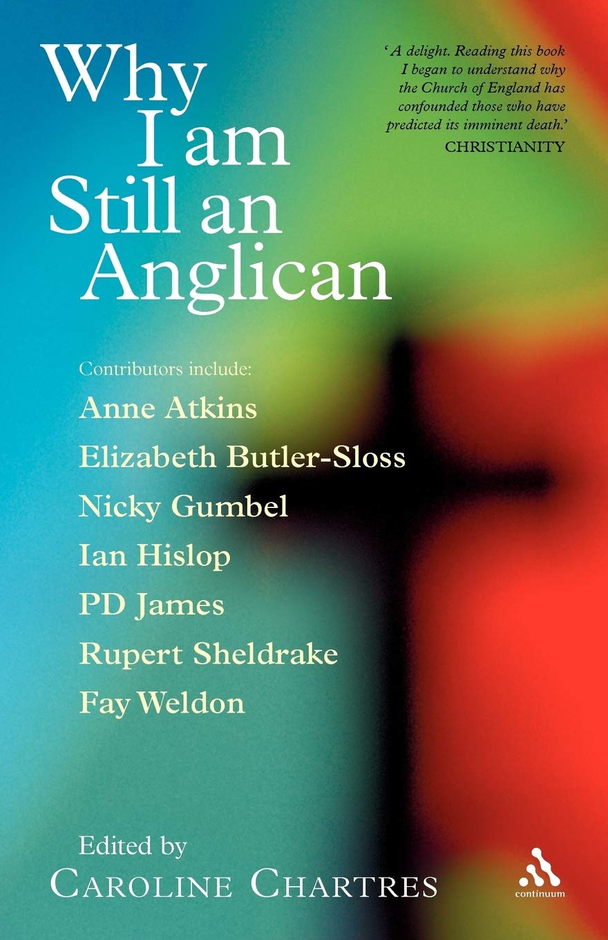 Why I am Still an Anglican: Essays and Conversations-Caroline Ch