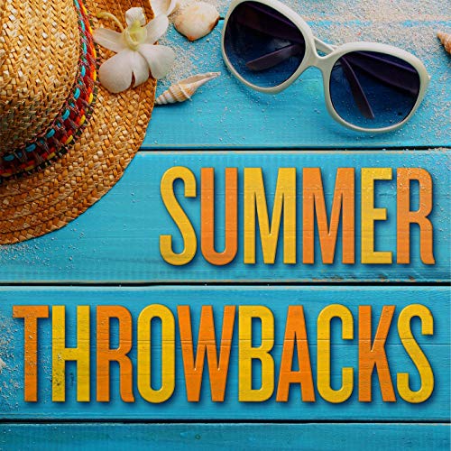 Summer Throwbacks [Explicit] VARIOUS ARTISTS Digital Music