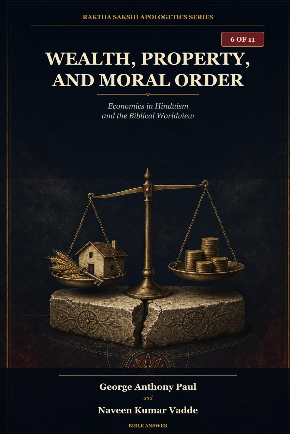 Wealth, Property, and Moral Order: Economics in Hinduism and the Biblical Worldview