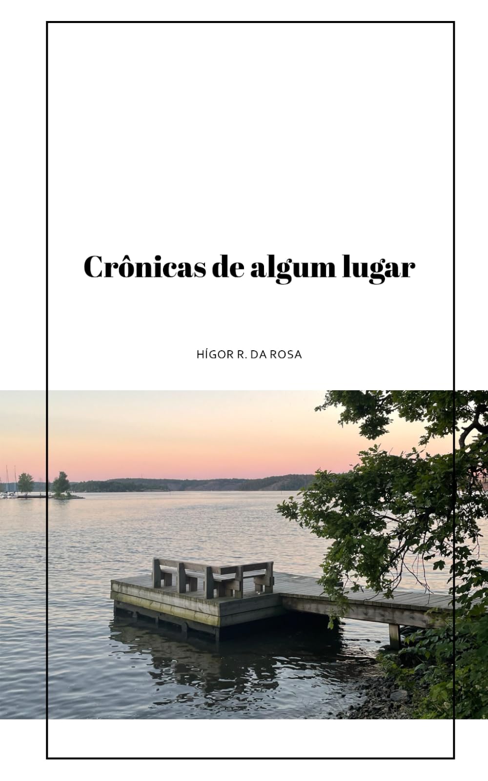 Crônicas de algum lugar