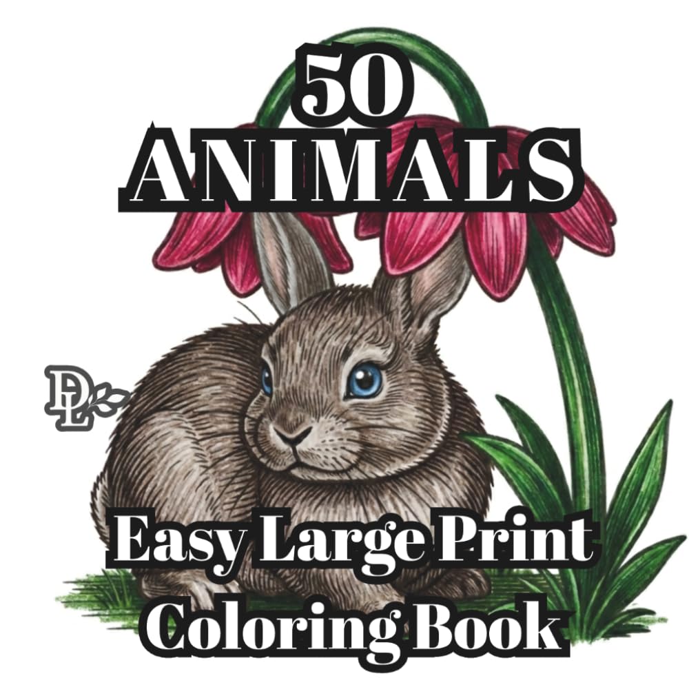 50 Animals Easy Large Print Coloring Book: Simple Bold Animal Designs for Relaxation, Stress Relief, Seniors, and Beginners
