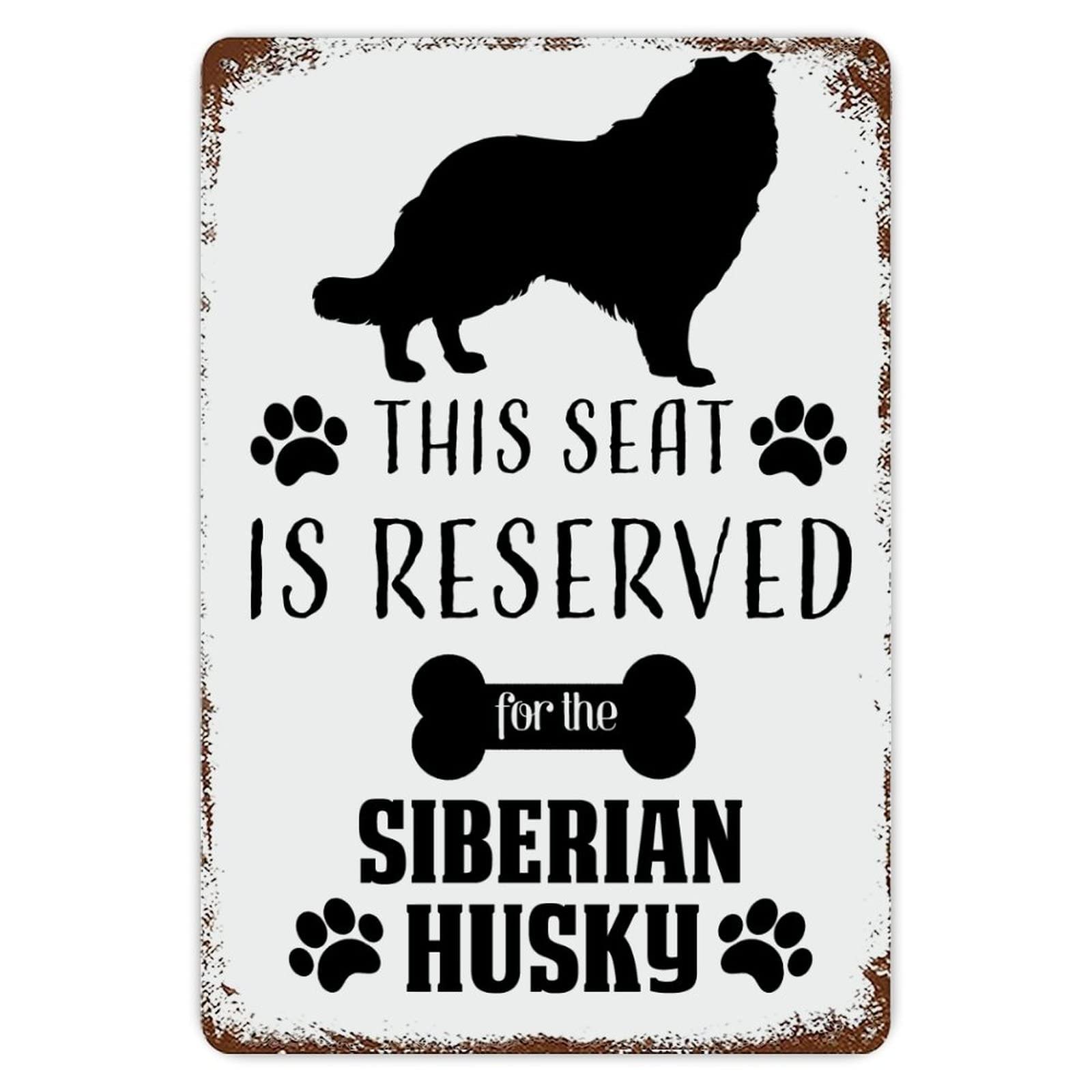ENEDNATE This Seat Is Reserved for The SIBRIAN HUSKY Dog Vintage Metal Tin Sign 8x12 inch Aluminum Sign for Kitchen Bars Restaurants Cafes Pubs Wall Decor