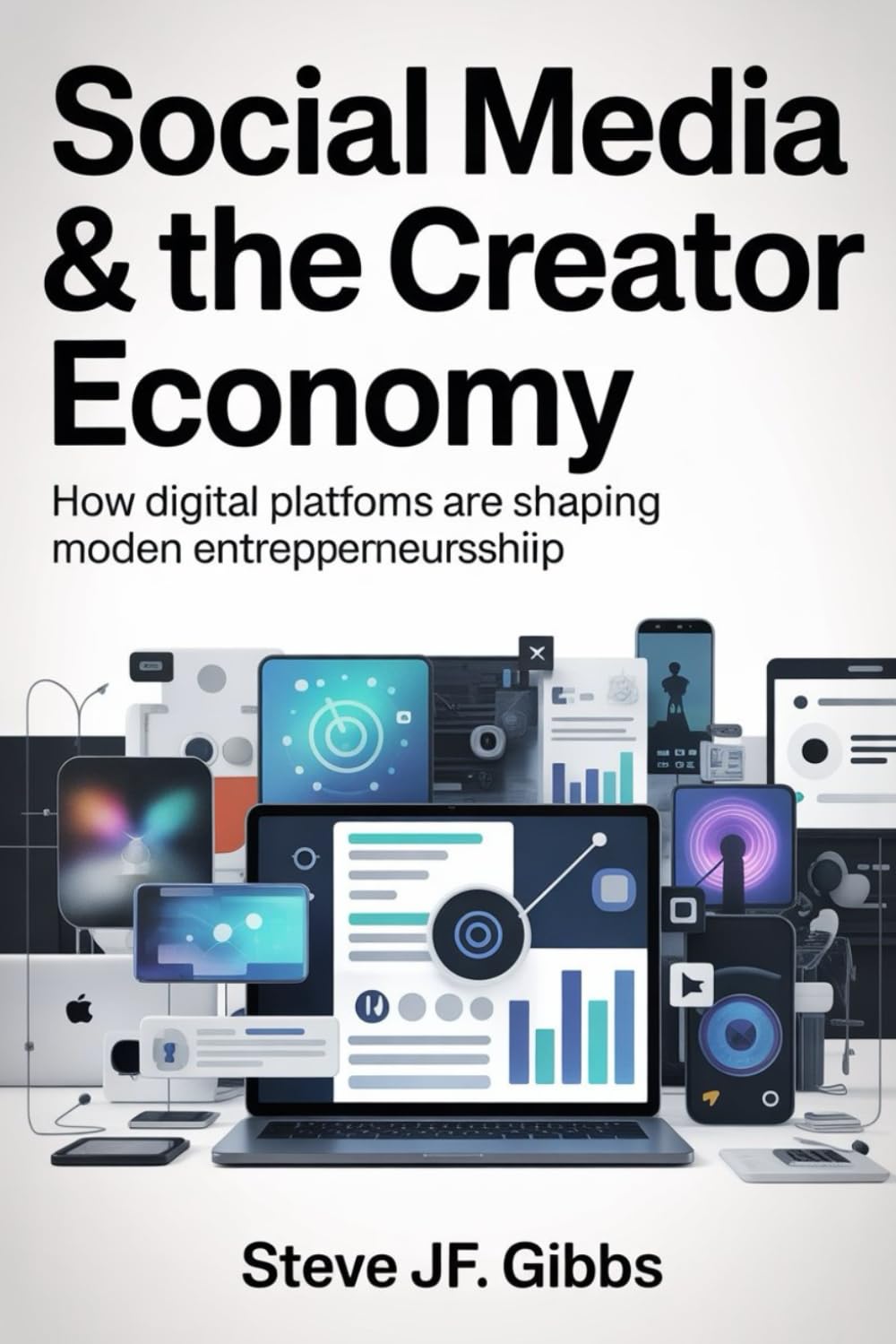 Social Media & the Creator Economy: How Digital Platforms Are Shaping Modern Entrepreneurship
