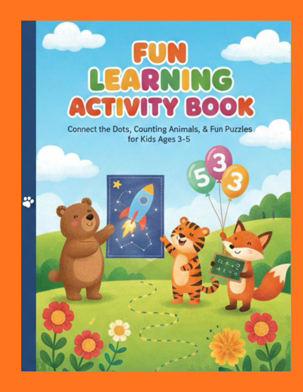 Fun Learning Activity Book: Connect the Dots, Counting Animals, and Fun Puzzles for Kids Ages 3-5