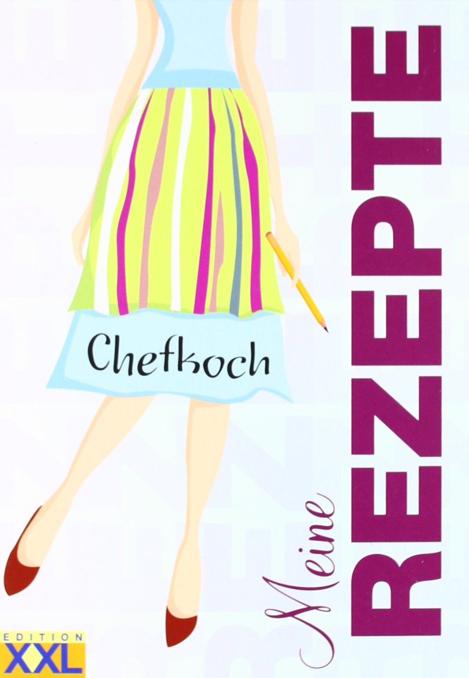 Meine Rezepte: Meine Lieblingsrezepte selbst probiert und notiert