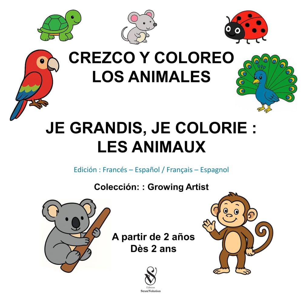Libro de colorear – Crezco y coloreo: Los animales. Je grandis, je colorie: Les animaux