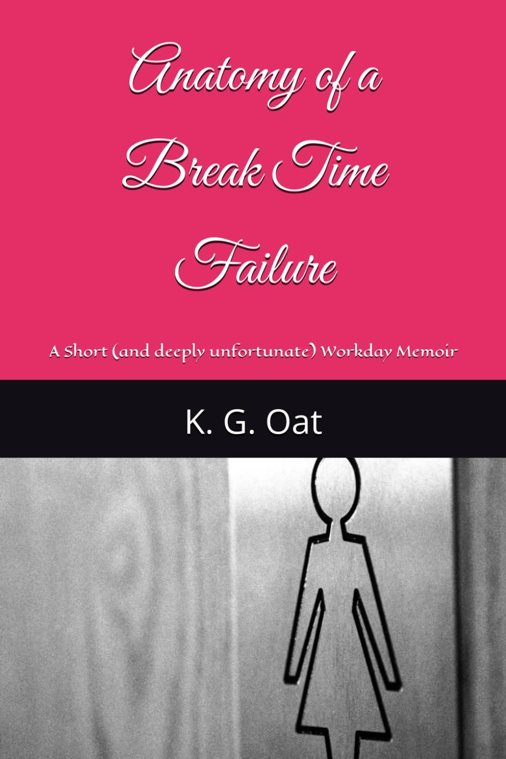Anatomy of a Break Time Failure: A Short (and deeply unfortunate) Workday Memoir