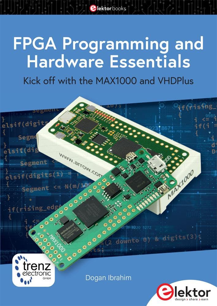 FPGA Programming and Hardware Essentials: Kick off with the MAX1000 and VHDPlus