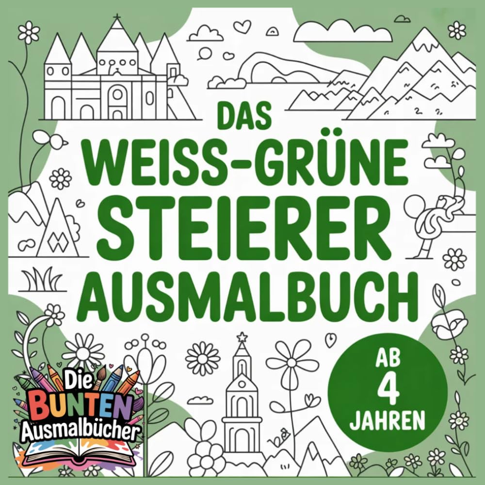 Das weiss-grüne Steierer Ausmalbuch (Die bunten Ausmalbücher)