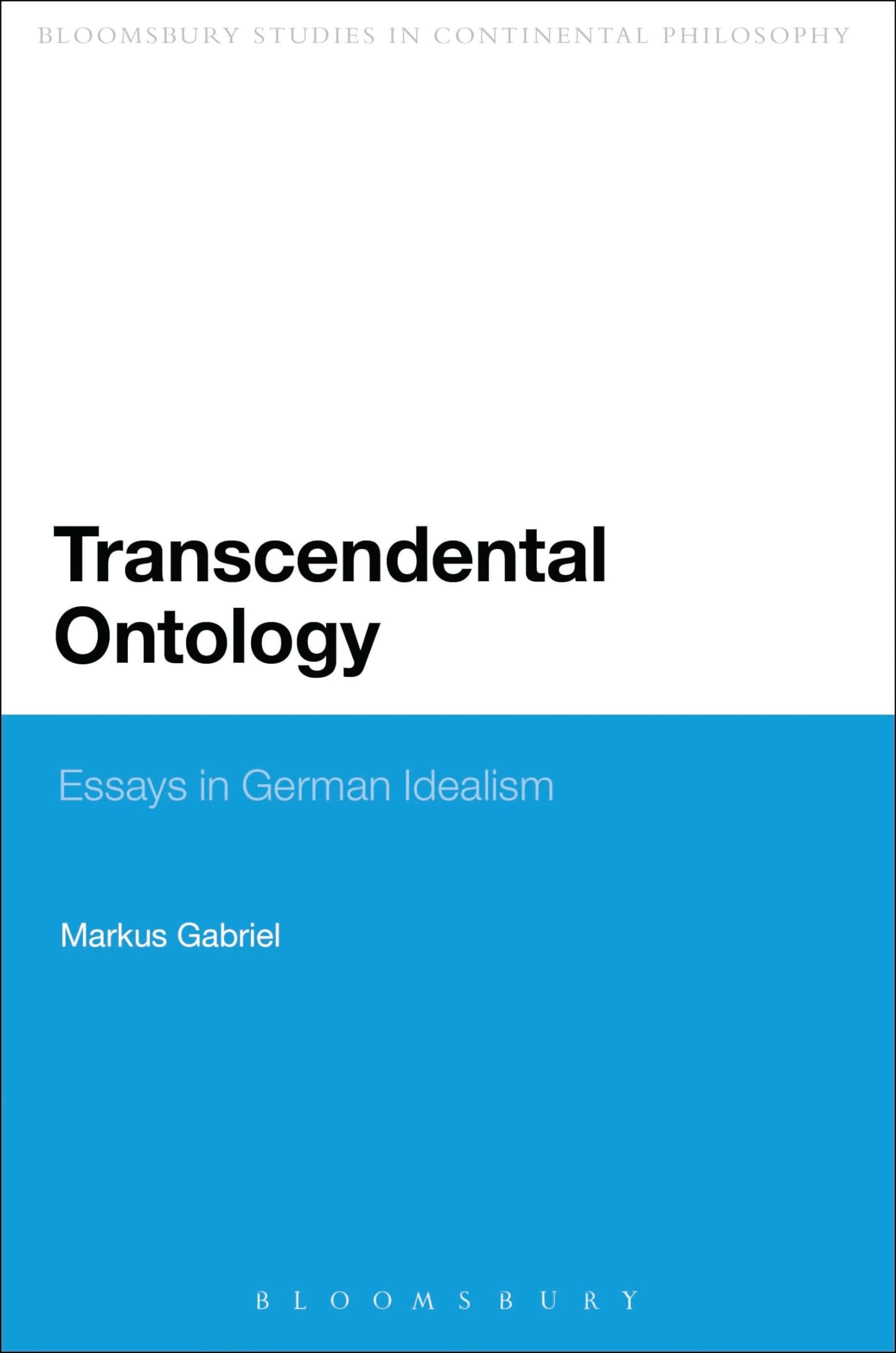 Transcendental Ontology: Essays in German Idealism by Gabriel, Markus New<-