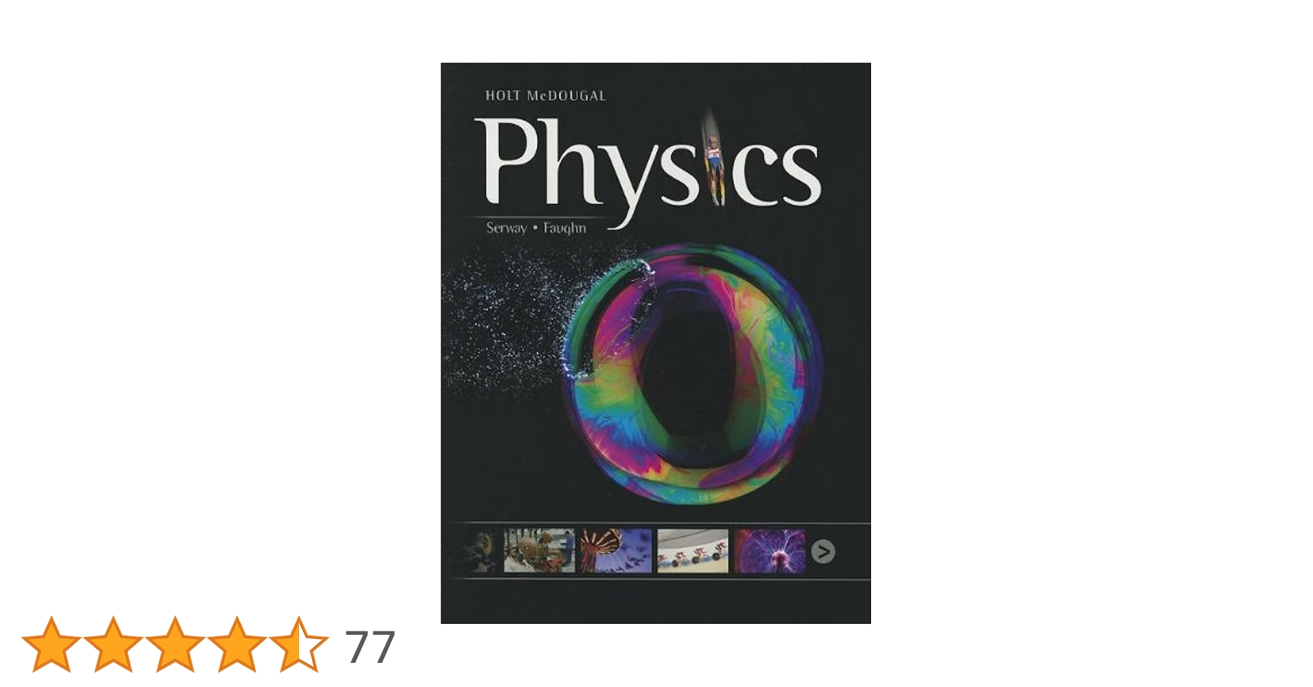 Physics: Serway, Raymond A., Ph.D., Faughn, Jerry S., Ph.D