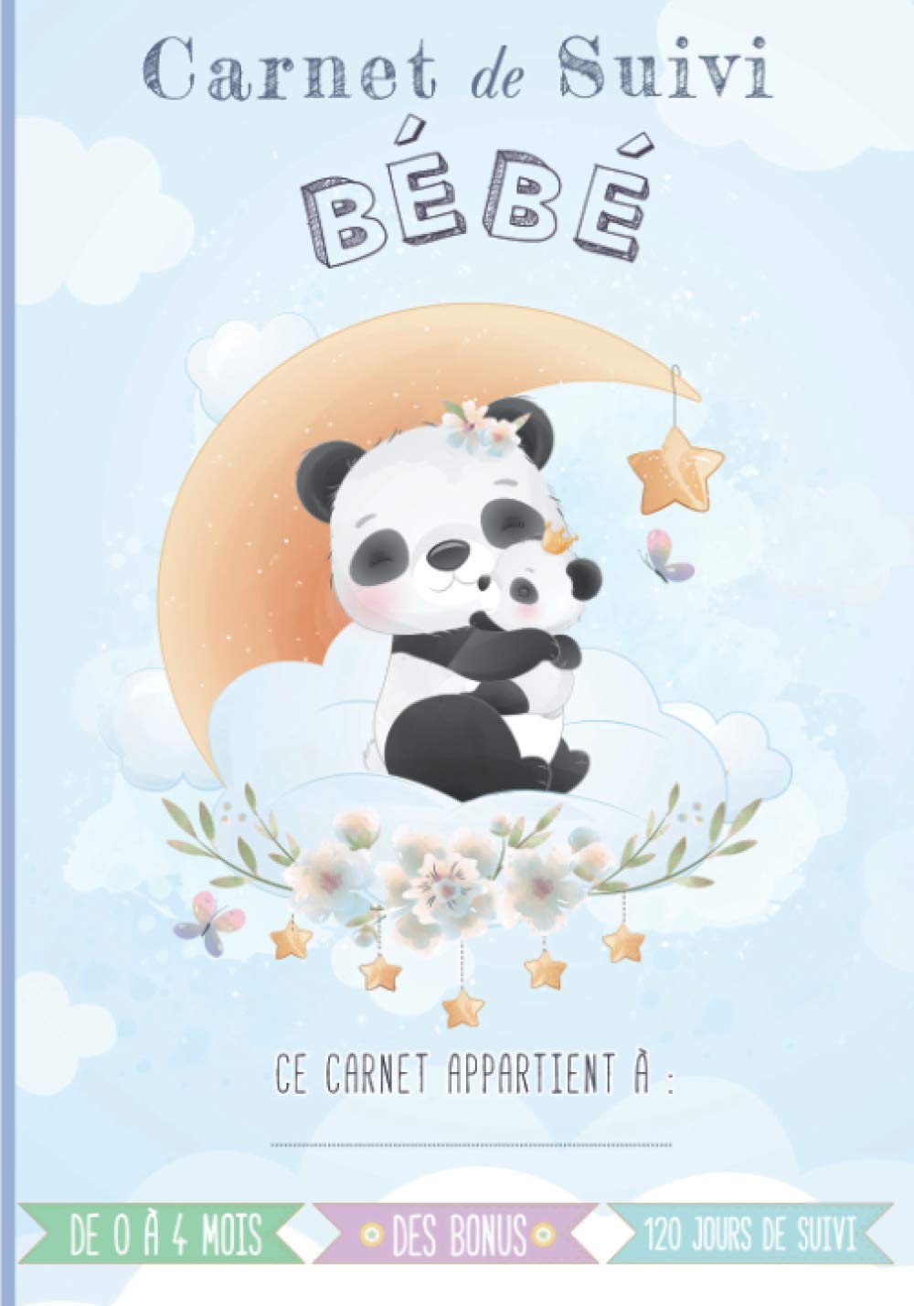 Carnet de suivi bébé: Cahier tout en un à compléter : journal de bord quotidien 1er âge + suivi de santé – Cadeau idéal pour futur parent – 128 Pages avec des BONUS (O'Clair de lune - 1er age)