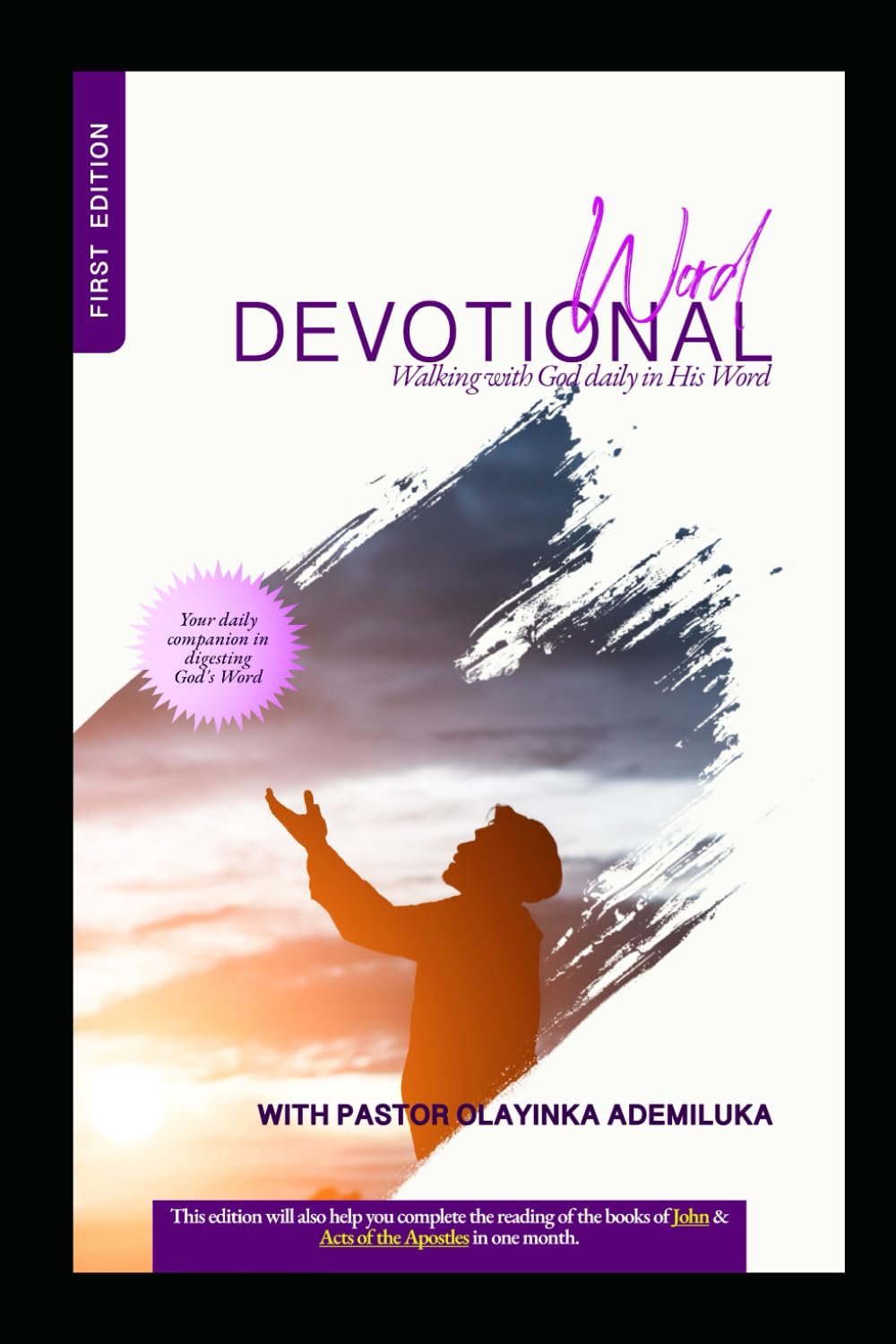 WORD DEVOTIONAL WITH PASTOR OLAYINKA: Your daily companion in digesting God's Word.