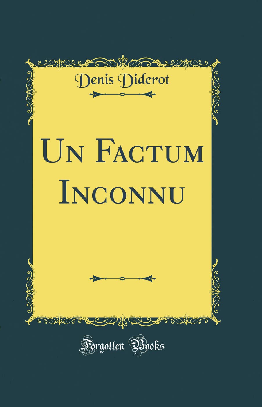 Un Factum Inconnu (Classic Reprint)