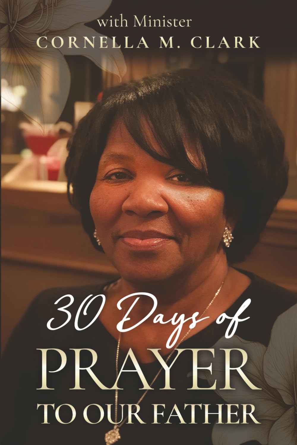 30 Days of Prayer to Our Father: Pray According to the Word of God