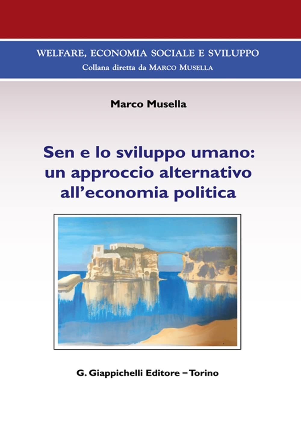 Sen E Lo Sviluppo Umano: Un Approccio Alternativo All'economia Politica - 4