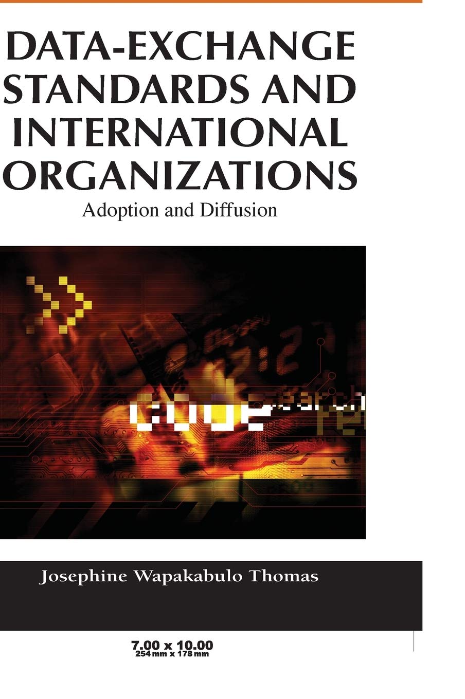 Data-exchange Standards and International Organizations: Adoption and Diffusion (Advances in Standardization Research)