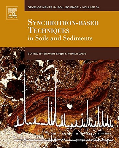 Synchrotron-Based Techniques in Soils and Sediments (Developments in Soil Science Book 34) (Volume 34)