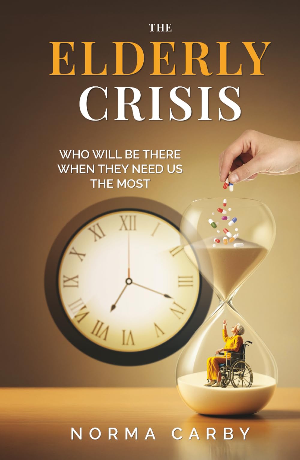 THE ELDERLY CRISIS: WHO WILL BE THERE WHEN THEY NEED US THE MOST
