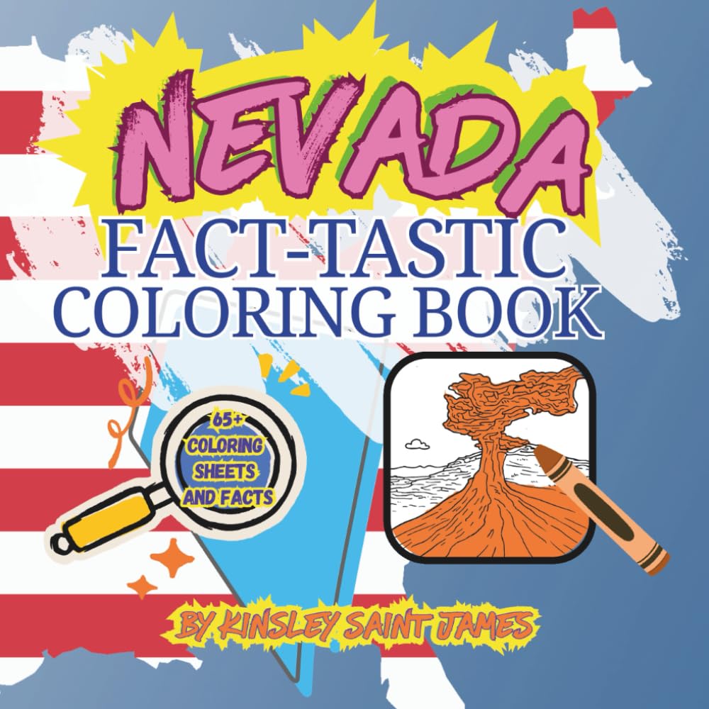 Nevada Fact-Tastic Coloring Book: Fun Facts, Landmarks, and State Symbols to Color and Learn: A creative and educational coloring adventure through ... families (State Fact-Tastic Coloring Books)