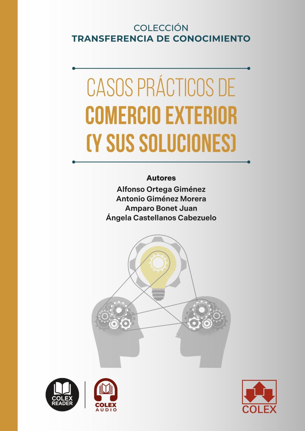 Casos prácticos en comercio exterior (y sus soluciones): COLECCIÓN «TRANSFERENCIA DEL CONOCIMIENTO» (monografico)