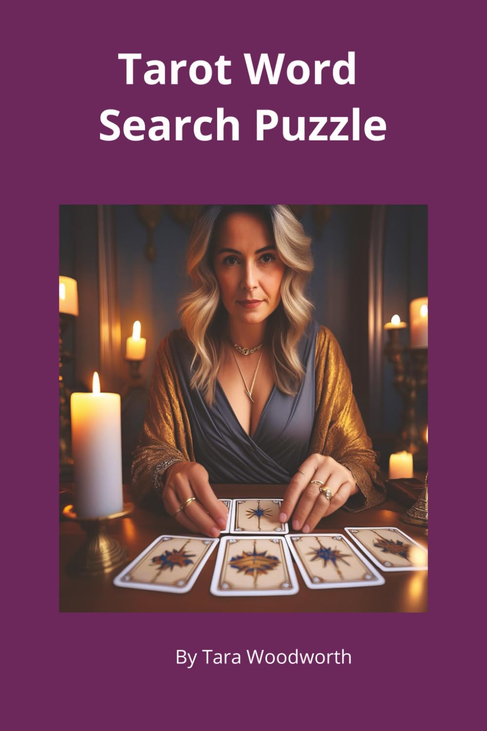 Tarot Word Search Puzzle Book: 55 Mystical Puzzles Featuring Tarot Cards, Spiritual Symbols, and Divination Terms for Adults & Teens