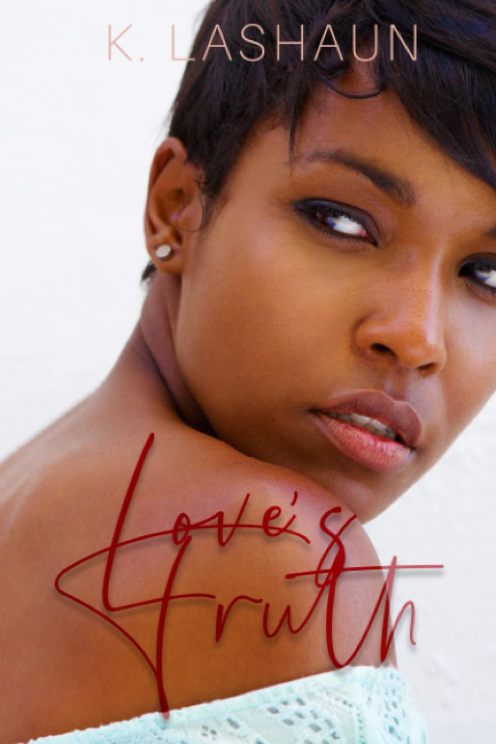 Love's Truth (The Four Letter Word Series)