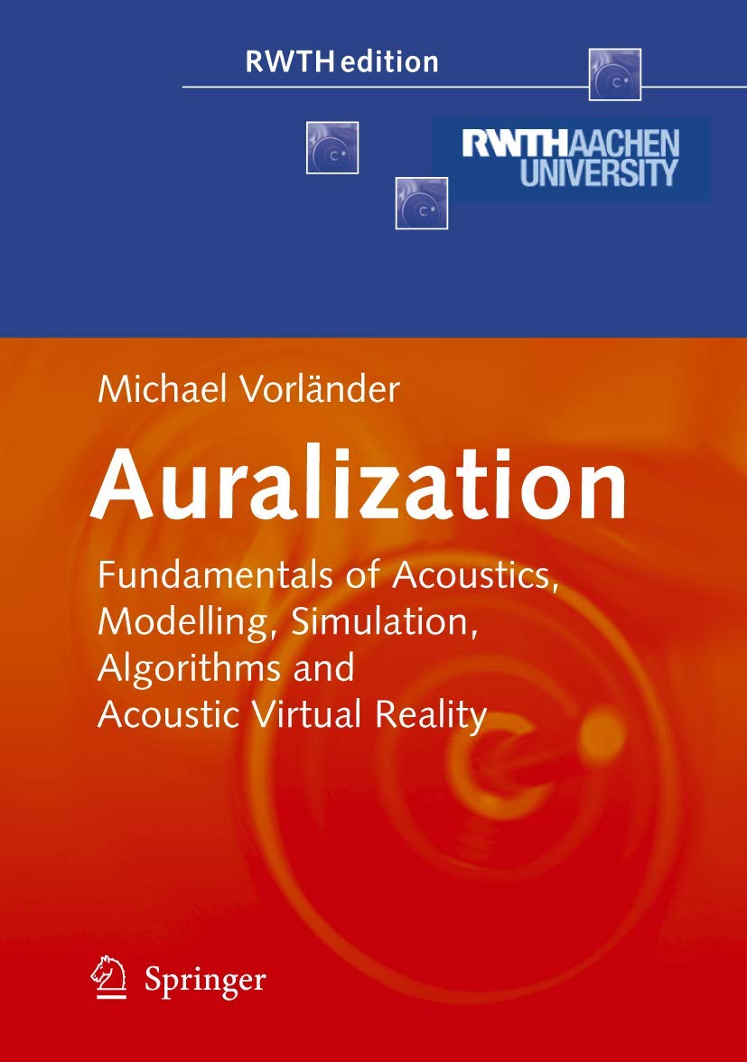 Auralization: Fundamentals of Acoustics, Modelling, Simulation, Algorithms and Acoustic Virtual Reality