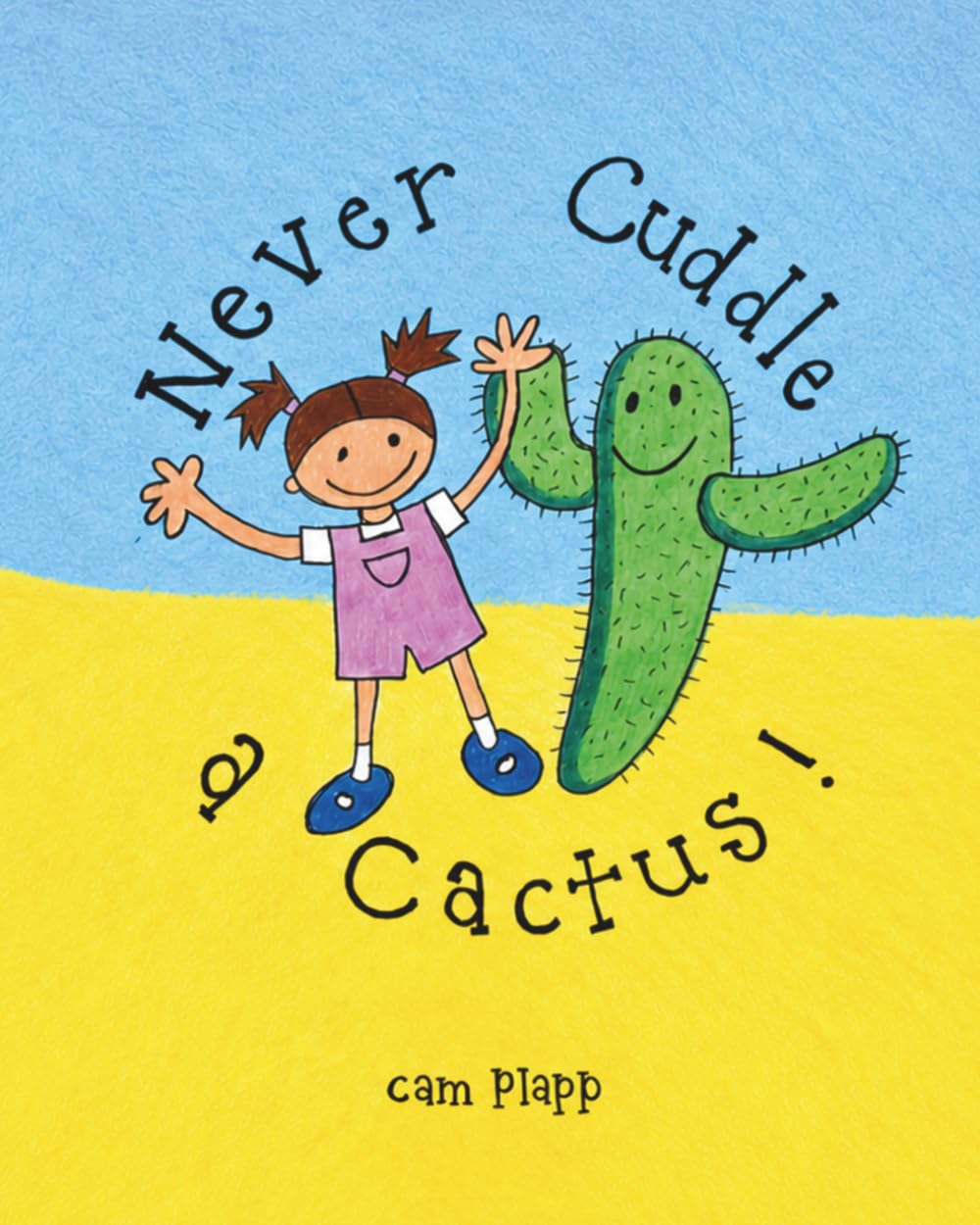 Never Cuddle a Cactus!
