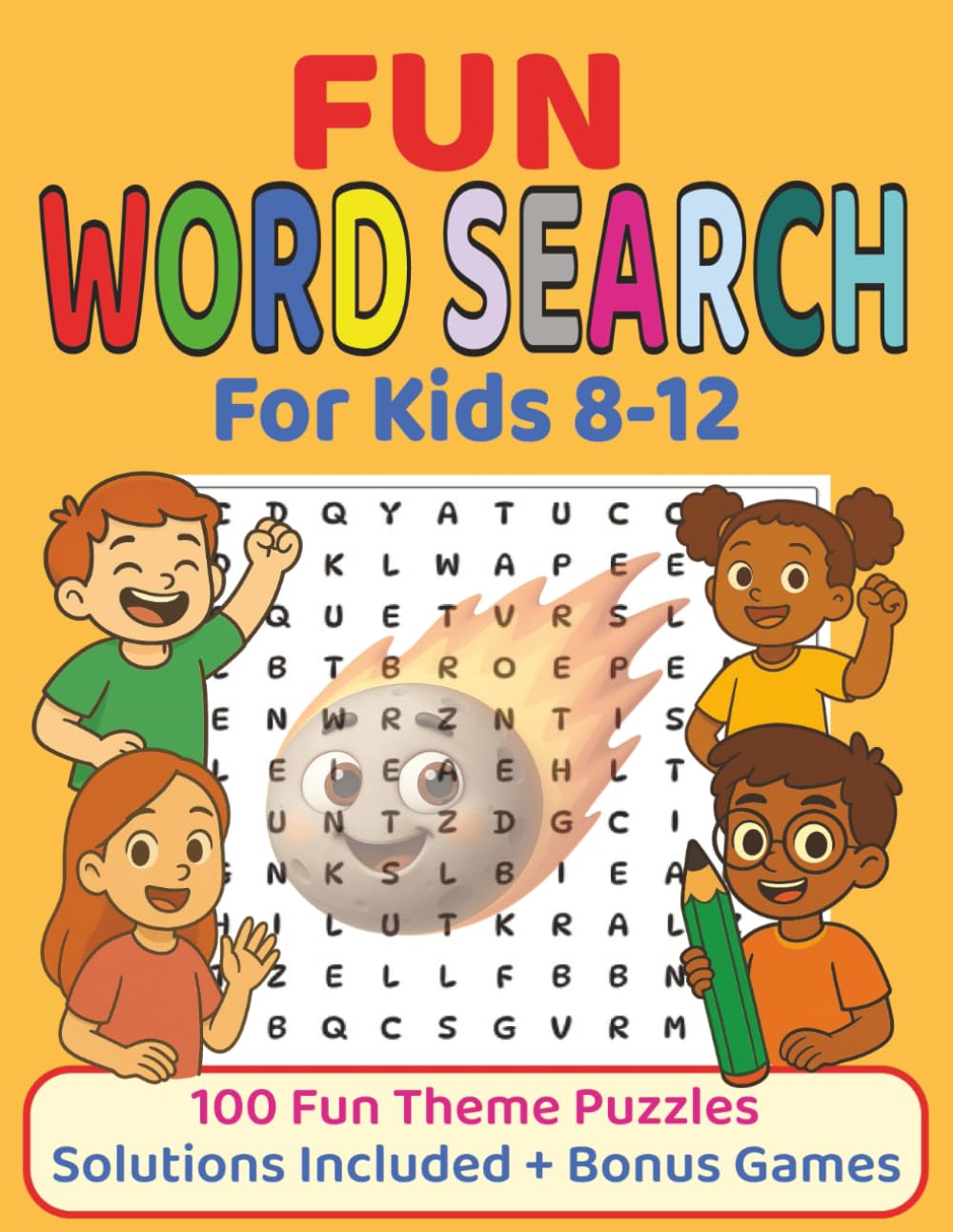 Fun Word Search For Kids 8-12: Helps kids stay focused, build vocabulary, and enjoy screen-free fun with 100 fun themed word searches plus bonus games and full solutions at the end. 8.5X11, 145 pages.