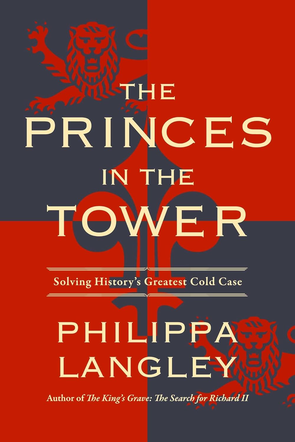 The Princes in the Tower Solving History's Greatest Cold Case Langley, Philippa Amazon.ca Books The Princes in the Tower Solving History's Greatest Cold Case Langley, Philippa Amazon.ca Books