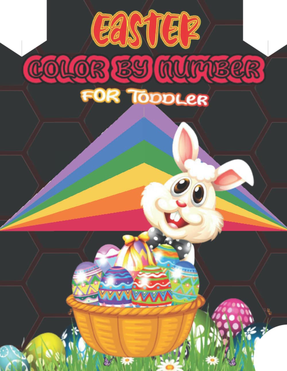 Easter Color By Number For Toddler: An Adult Coloring Book for Easter Holidays Featuring Easy and Large Designs. Enjoy Spring with clear Easter eggs, Adorable Bunnies, Charming Flowers for Relaxation
