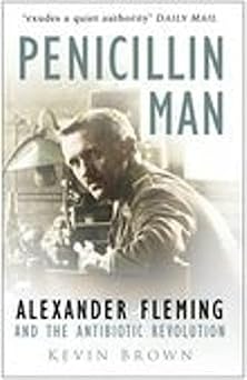 Penicillin Man: Alexander Fleming And The Anitbiotic Revolution New Edition book cover