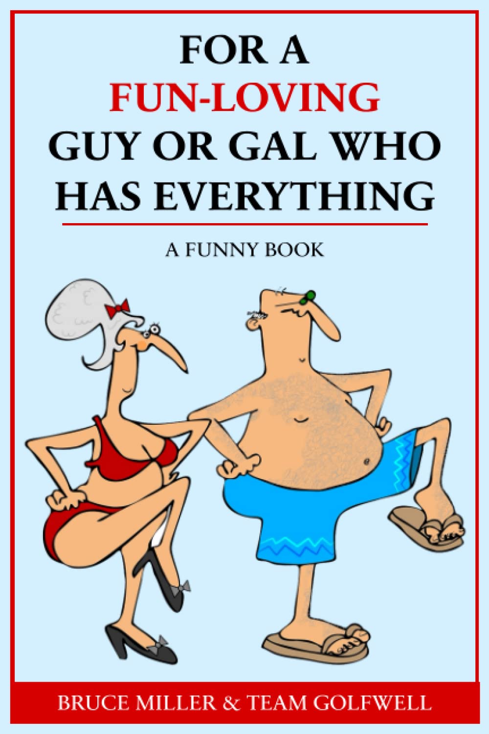 For a Fun-Loving Guy or Gal Who Has Everything: A Funny Book