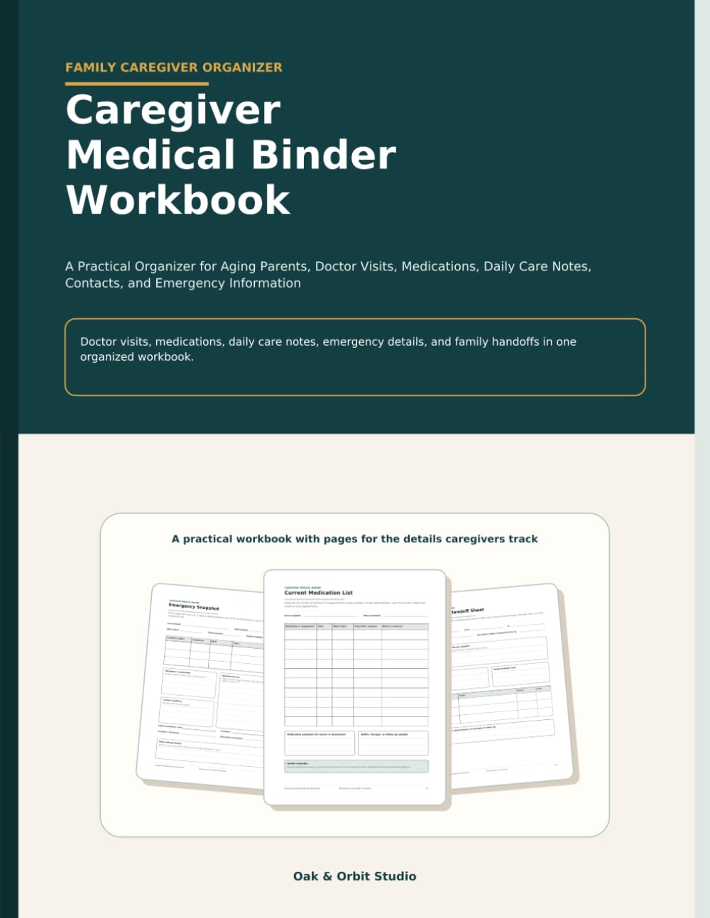 Caregiver Medical Binder Workbook: A Practical Organizer for Aging Parents, Doctor Visits, Medications, Daily Care Notes, Contacts, and Emergency Information