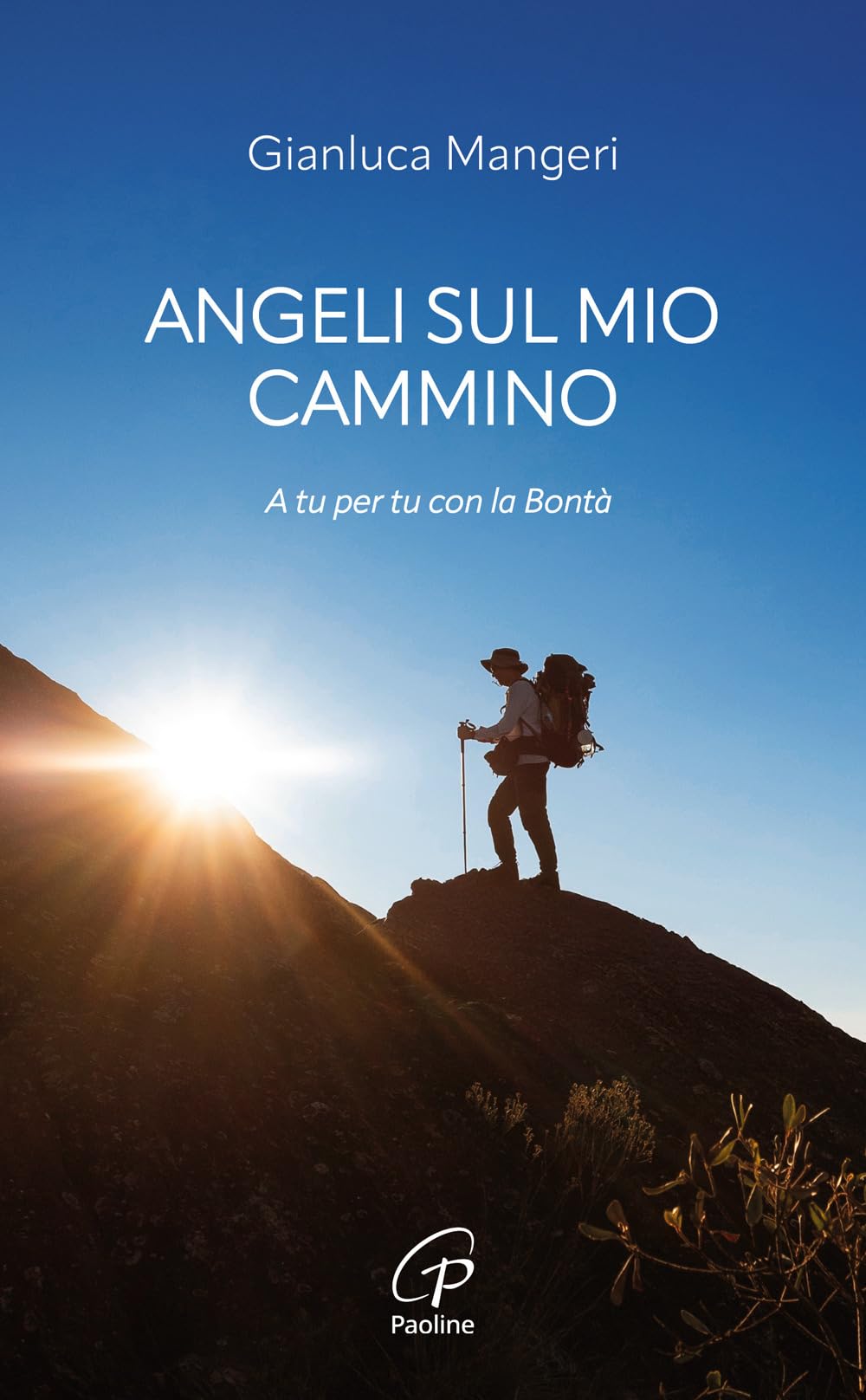Angeli Sul Mio Cammino. A Tu Per Tu Con La Bontà - 4