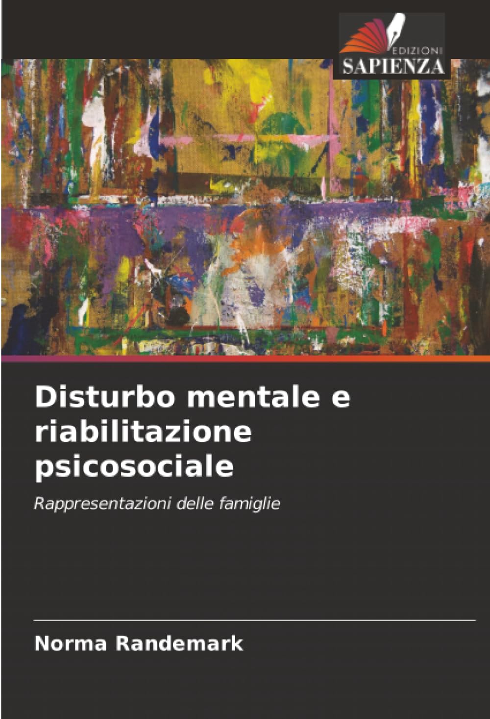 Disturbo mentale e riabilitazione psicosociale: Rappresentazioni delle famiglie