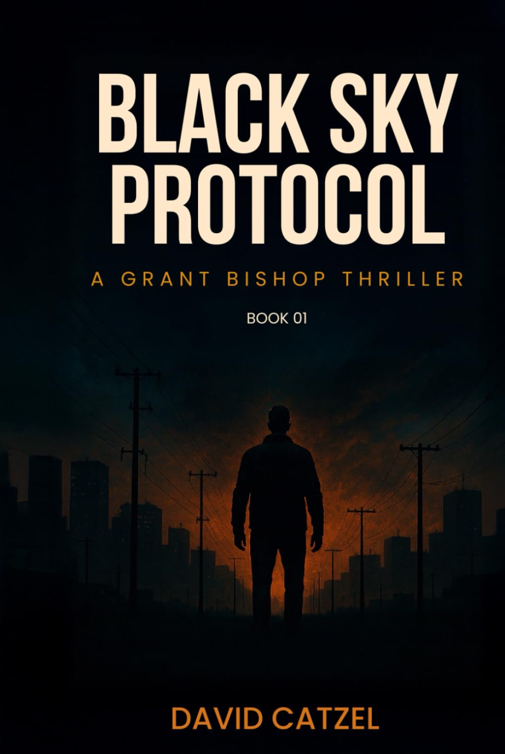 BLACK SKY PROTOCOL: A GRANT BISHOP THRILLER (BLACK SKY SERIES)