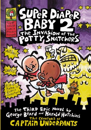 The Invasion Of The Potty Snatchers (Turtleback School & Library Binding Edition) (Super Diaper Baby 2)