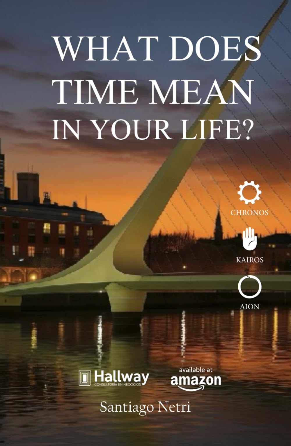 What does Time mean in your life?: Dare to design your future